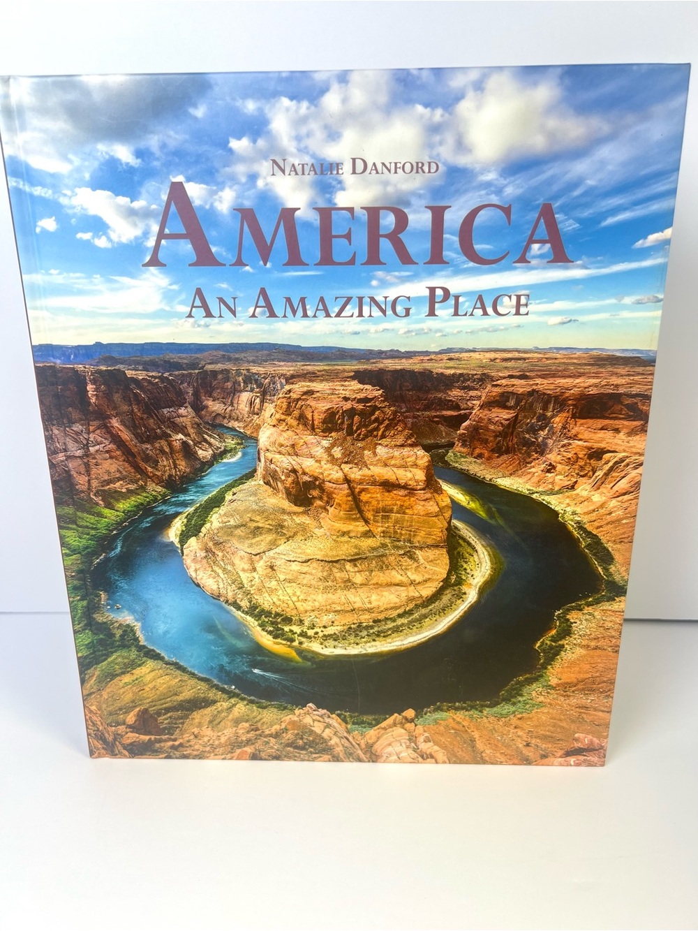 America: An Amazing Place Natalie Danford Coffee Table Book Hardcover Travel